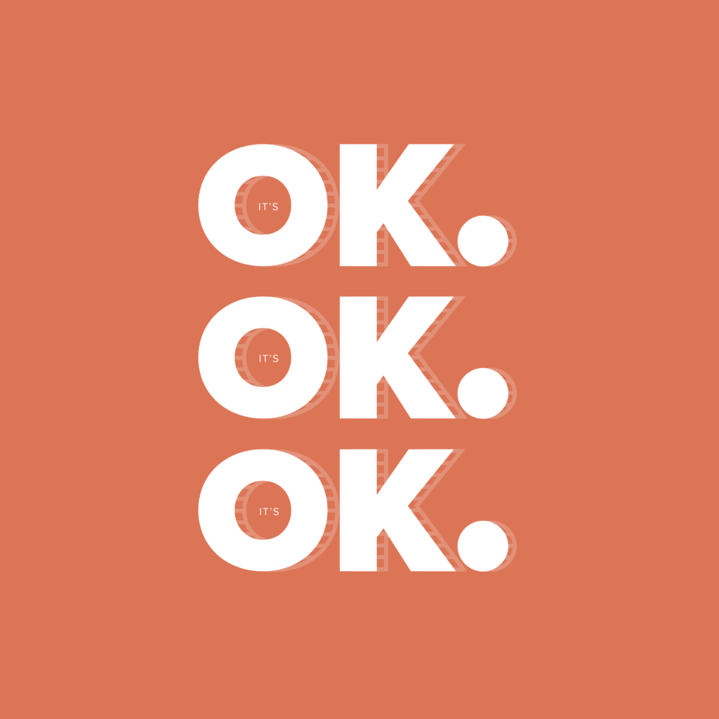 It's OK rosy graphic | Katie Kassel Graphic Designer
