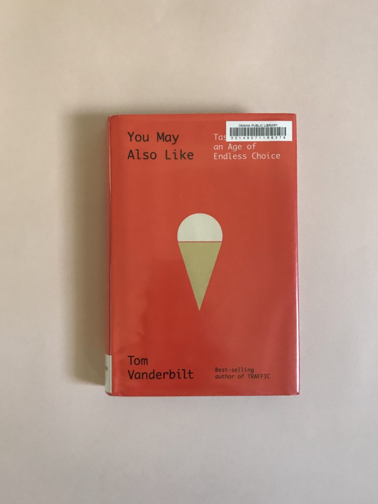 2018 Read: You May Also Like: Taste in an Age of Endless Choice | Katie Kassel, Graphic & Web Designer