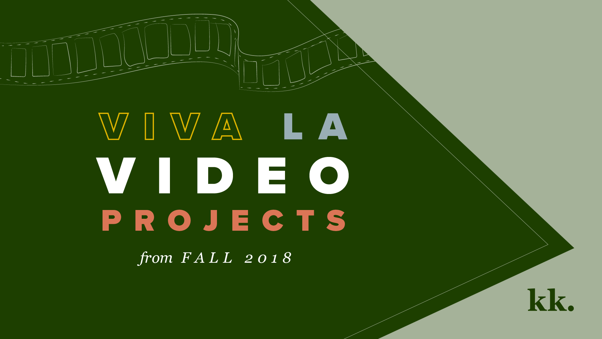 Viva La Video Projects: Videos from Fall 2018 | Katie Kassel, Graphic & Web Designer