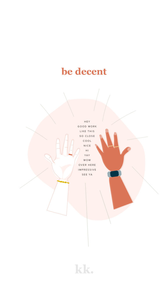 "Be decent high five encouragement" illustration by Katie Kassel, Graphic Designer