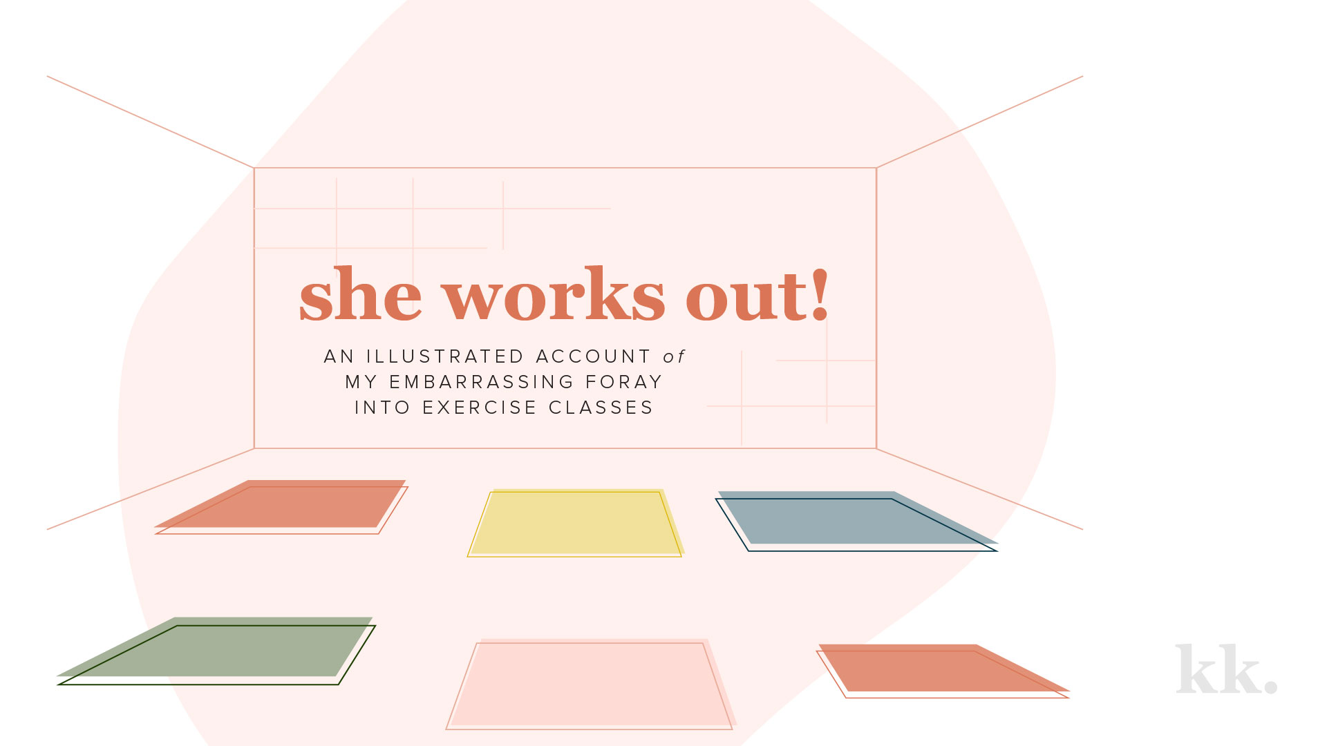 "She Works Out - Exercise class adventures" illustration by Katie Kassel, Graphic Designer